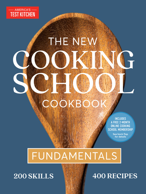 Title details for The New Cooking School Cookbook by America's Test Kitchen - Available